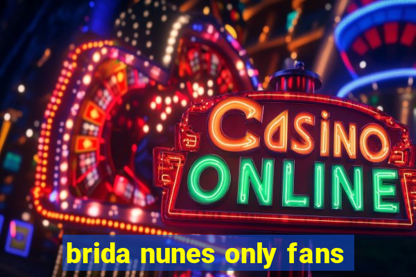 brida nunes only fans